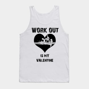 Work out Is My Valentine  Sport, Valentine's Day Gift Tank Top